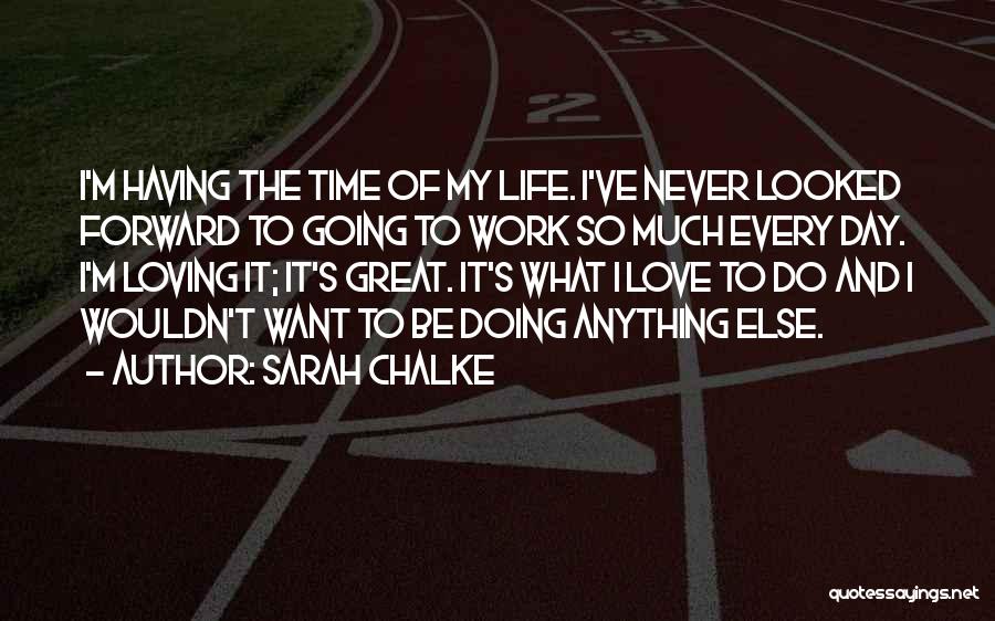 Life Going Forward Quotes By Sarah Chalke