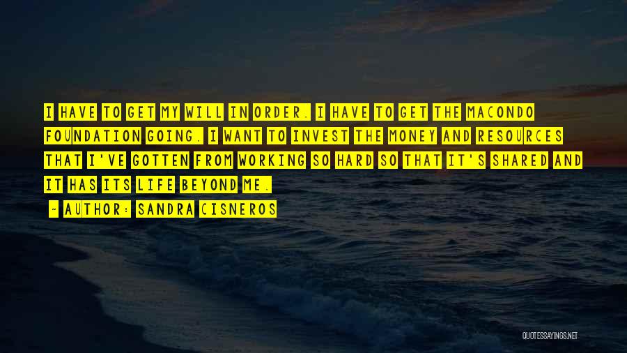 Life Going Hard Quotes By Sandra Cisneros