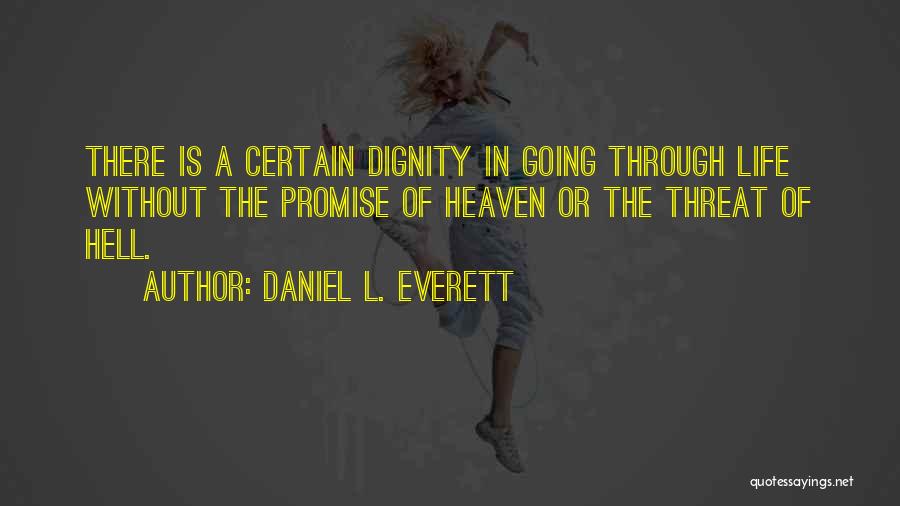 Life Going Hell Quotes By Daniel L. Everett