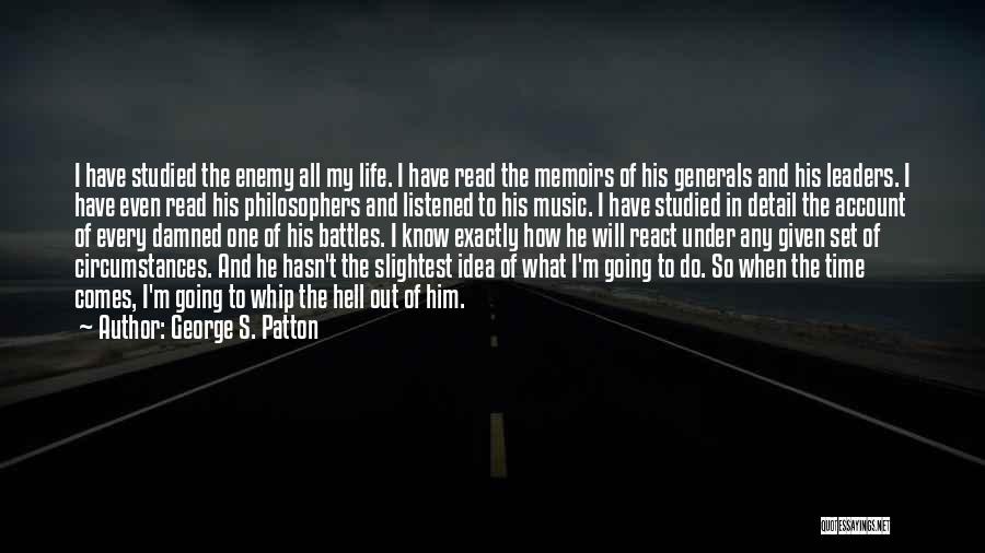 Life Going Hell Quotes By George S. Patton
