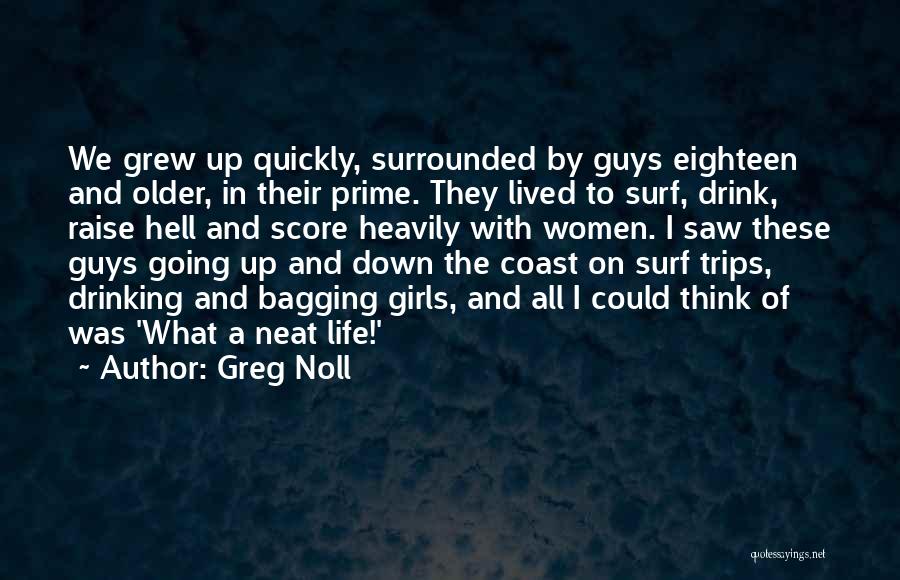 Life Going Hell Quotes By Greg Noll