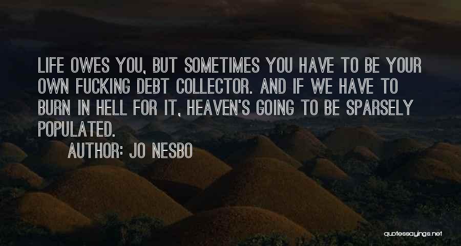 Life Going Hell Quotes By Jo Nesbo