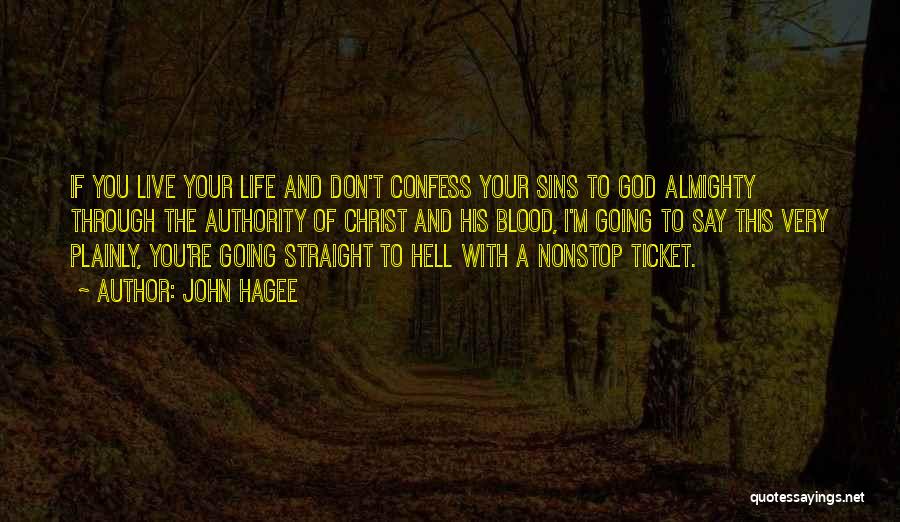 Life Going Hell Quotes By John Hagee
