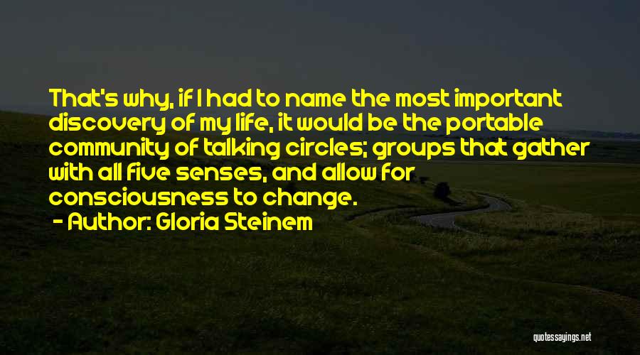 Life Going In Circles Quotes By Gloria Steinem