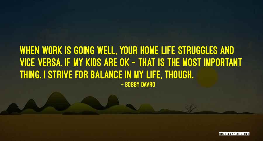 Life Going Ok Quotes By Bobby Davro