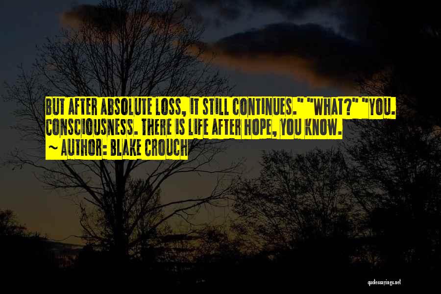 Life Going On After Loss Quotes By Blake Crouch