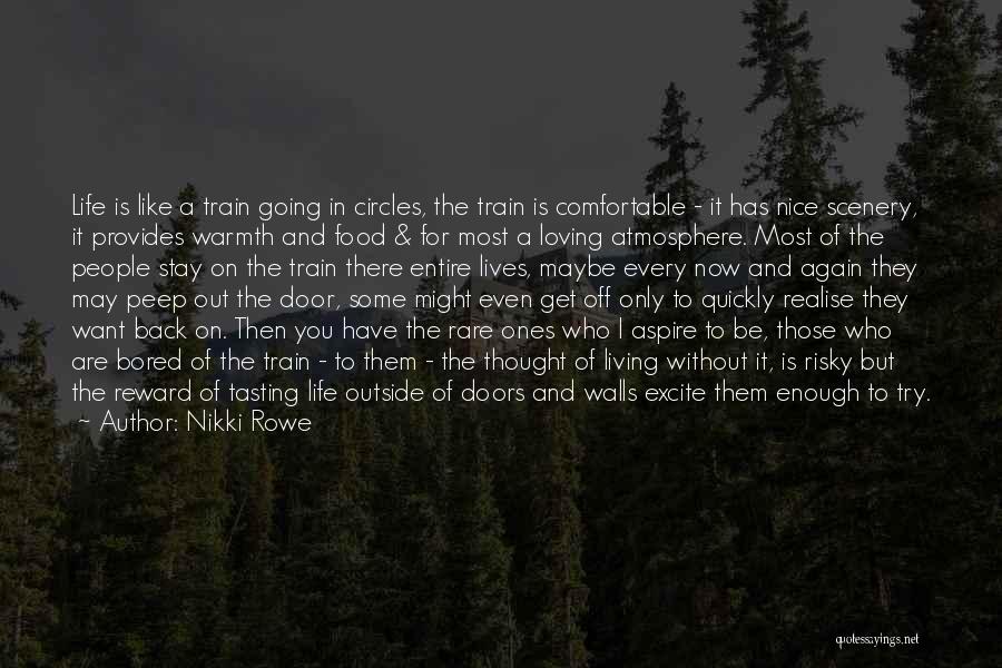 Life Going On Without You Quotes By Nikki Rowe