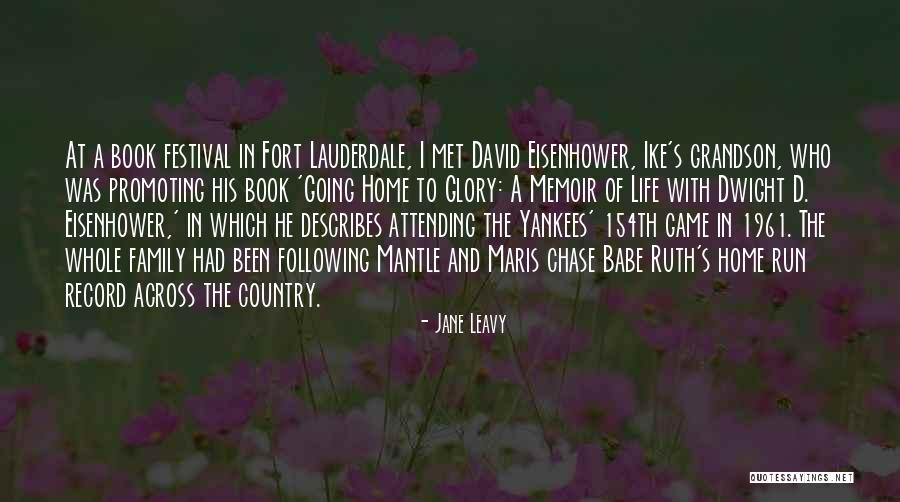 Life Going Quotes By Jane Leavy