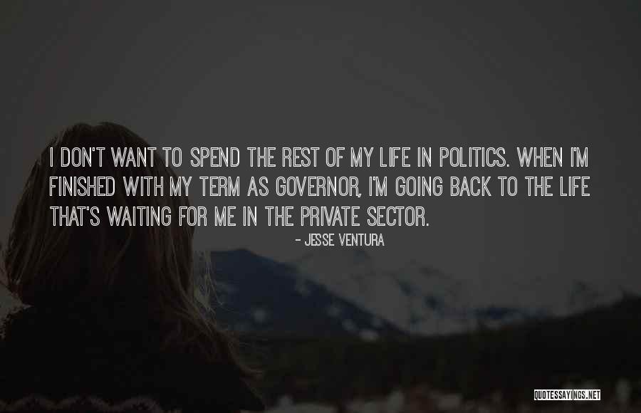 Life Going Quotes By Jesse Ventura