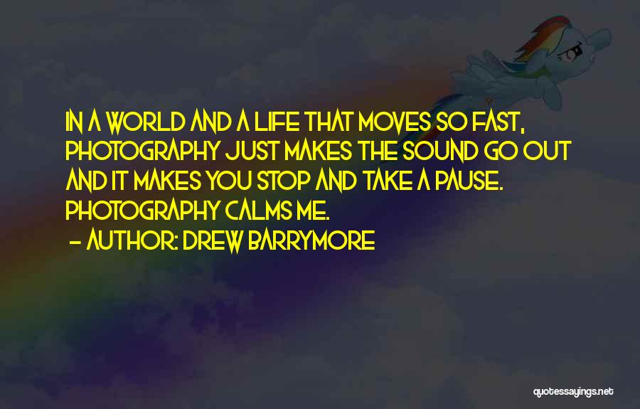 Life Going So Fast Quotes By Drew Barrymore