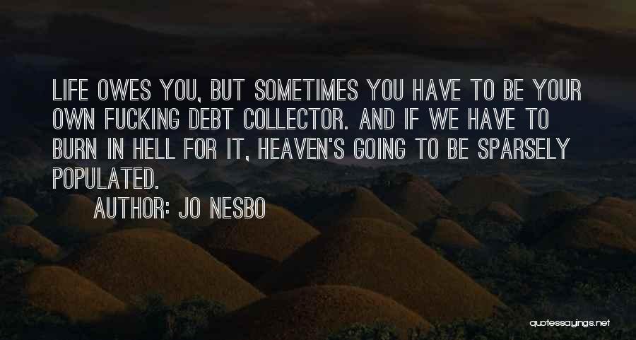 Life Going To Hell Quotes By Jo Nesbo