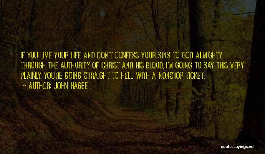 Life Going To Hell Quotes By John Hagee