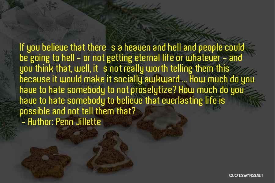 Life Going To Hell Quotes By Penn Jillette