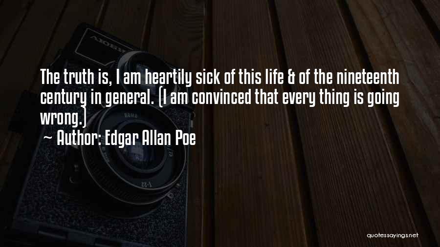 Life Going Wrong Quotes By Edgar Allan Poe