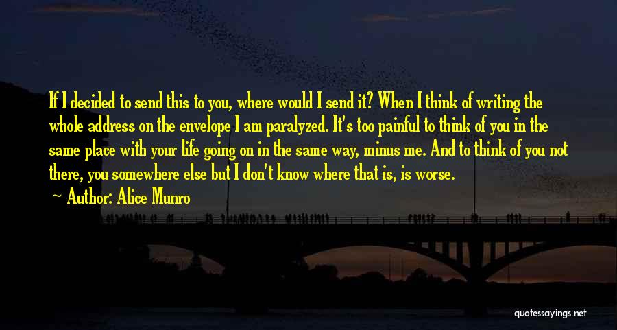 Life Going Your Way Quotes By Alice Munro