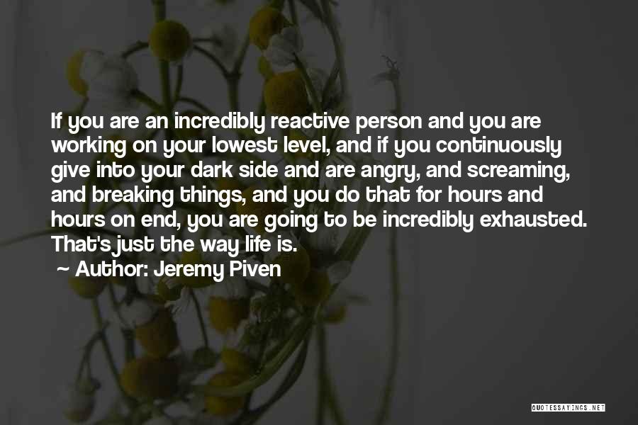 Life Going Your Way Quotes By Jeremy Piven
