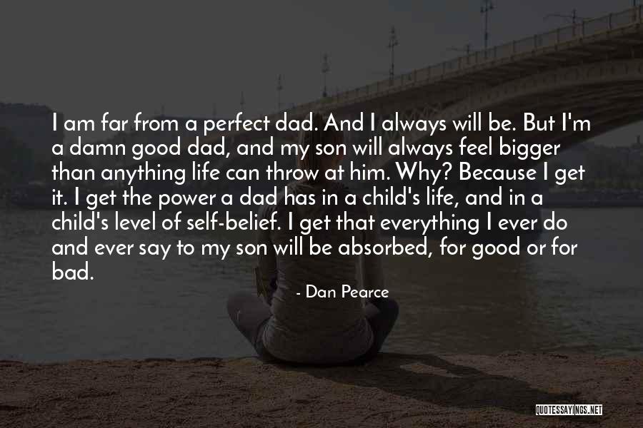 Life Good And Bad Quotes By Dan Pearce