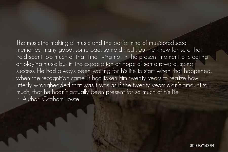 Life Good And Bad Quotes By Graham Joyce