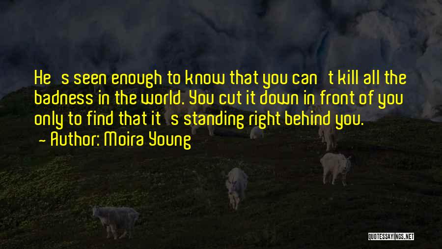 Life Good And Bad Quotes By Moira Young Life Good And Bad Quotes By Moira Young