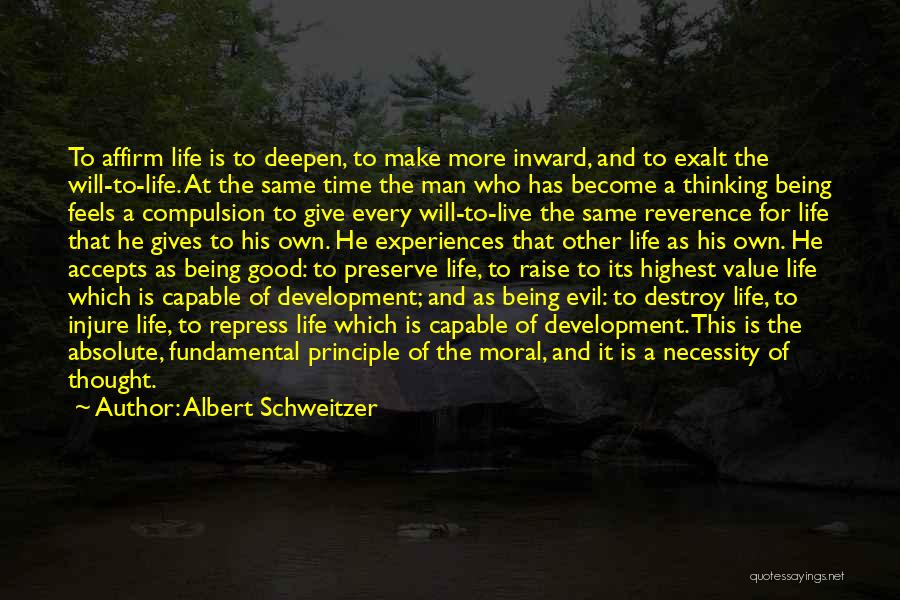 Life Good And Evil Quotes By Albert Schweitzer