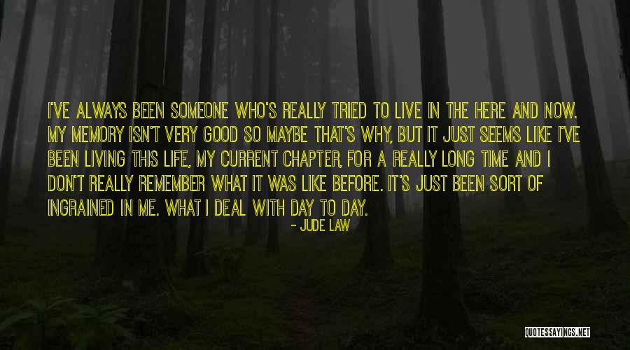 Life Good Day Quotes By Jude Law Life Good Day Quotes By Jude Law
