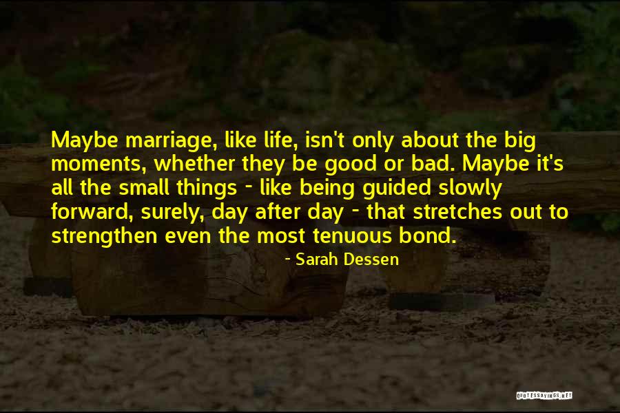 Life Good Day Quotes By Sarah Dessen