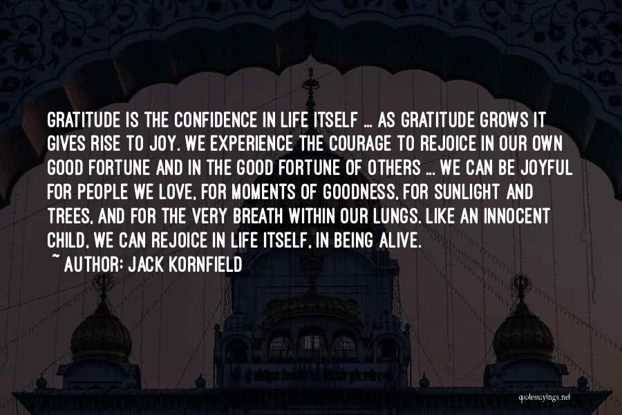 Life Good Moments Quotes By Jack Kornfield