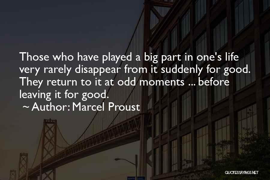 Life Good Moments Quotes By Marcel Proust