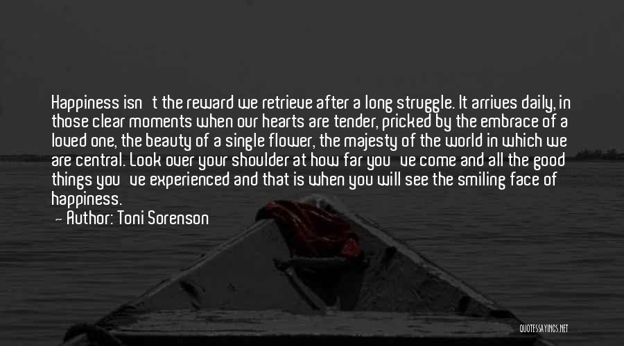 Life Good Moments Quotes By Toni Sorenson