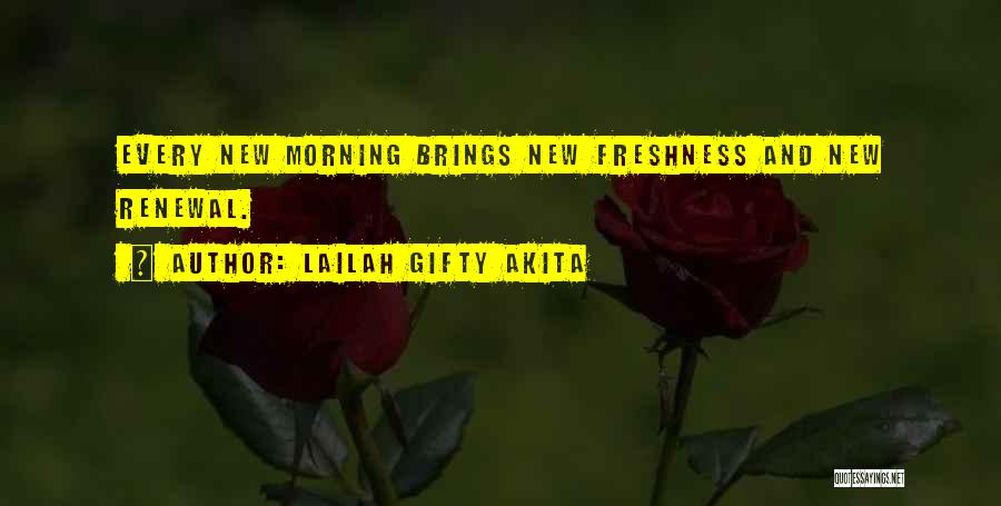 Life Good Morning Quotes By Lailah Gifty Akita