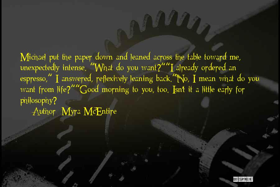 Life Good Morning Quotes By Myra McEntire