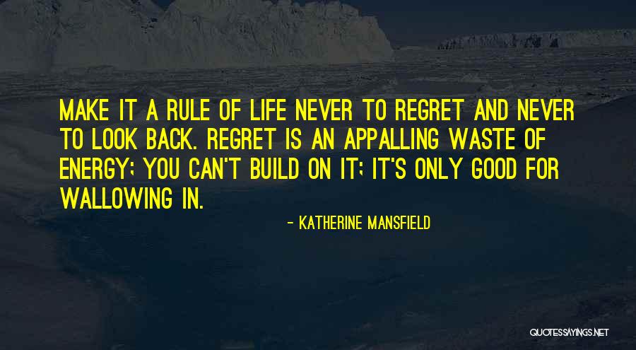 Life Good Quotes By Katherine Mansfield