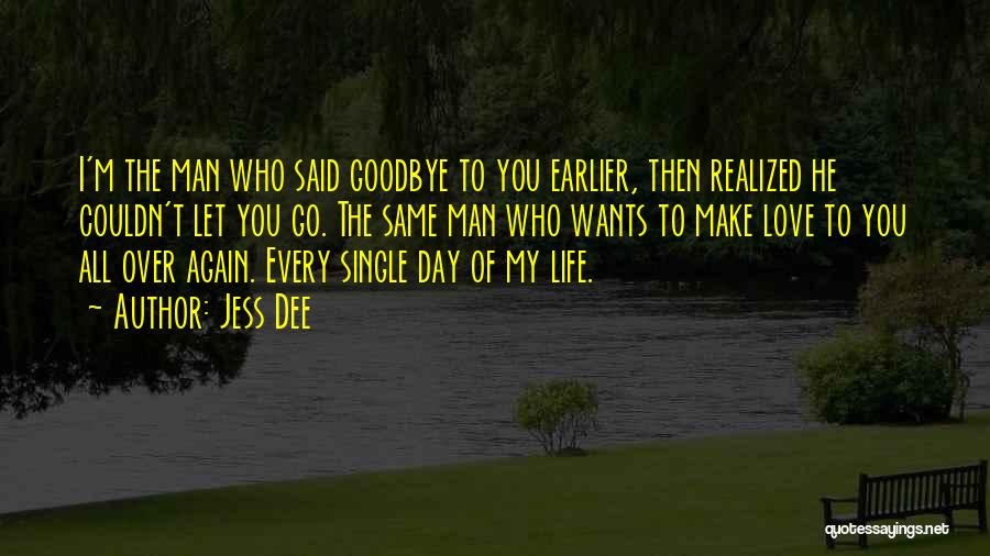 Life Goodbye Quotes By Jess Dee
