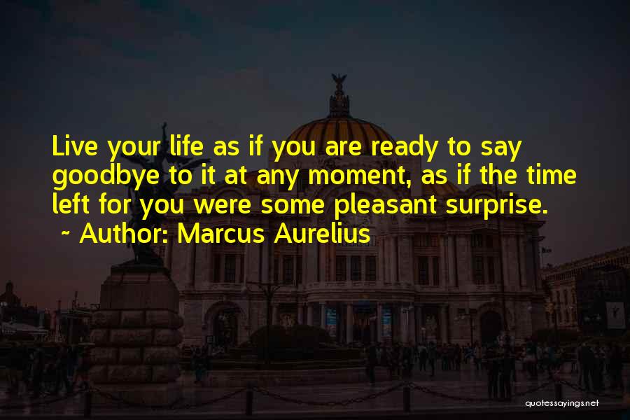 Life Goodbye Quotes By Marcus Aurelius