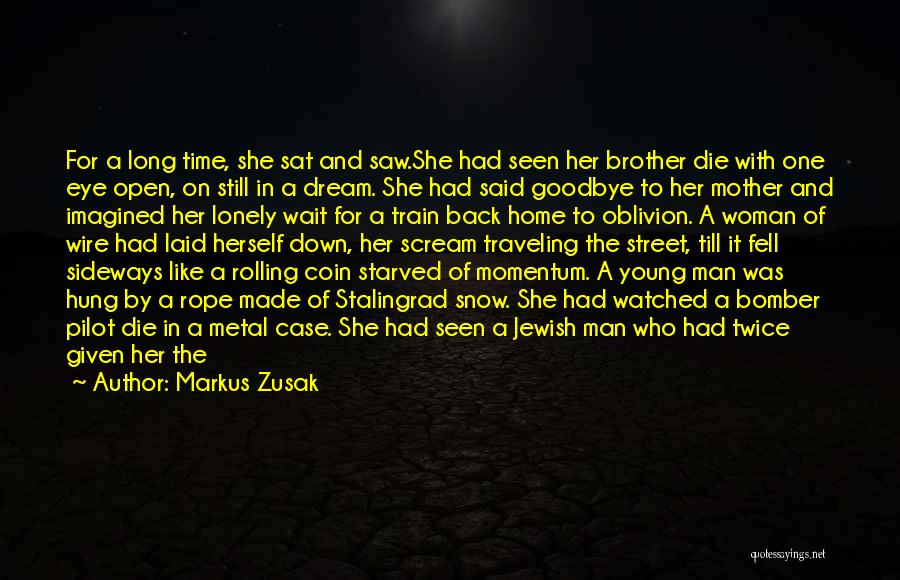 Life Goodbye Quotes By Markus Zusak