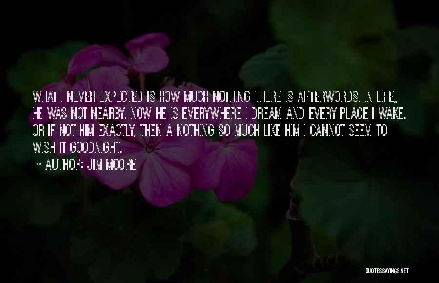 Life Goodnight Quotes By Jim Moore