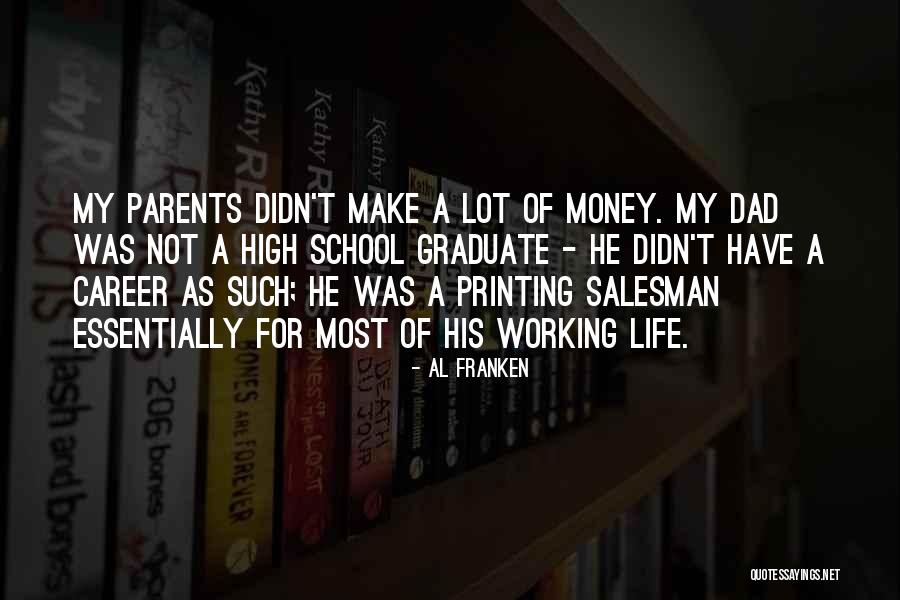 Life Graduate School Quotes By Al Franken Life Graduate School Quotes By Al Franken