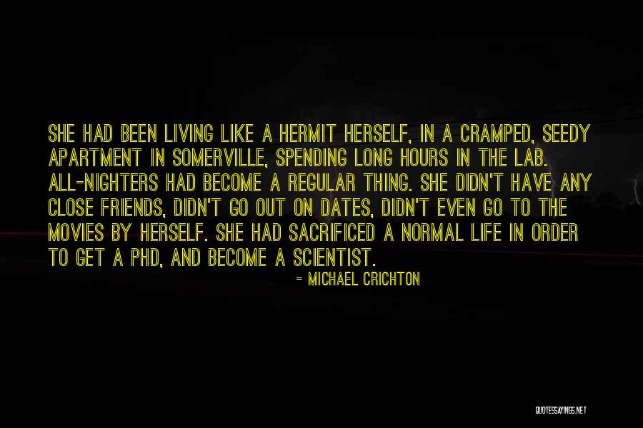 Life Graduate School Quotes By Michael Crichton Life Graduate School Quotes By Michael Crichton