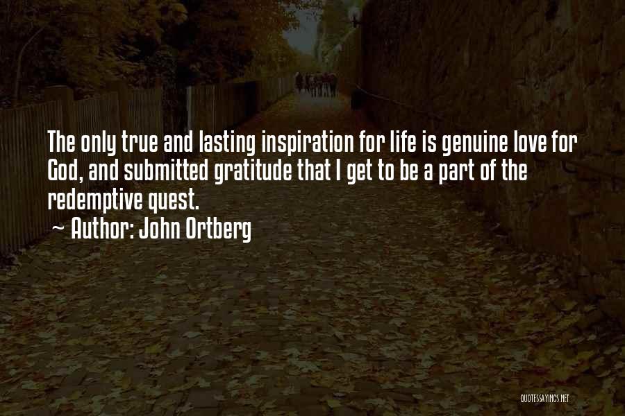 Life Gratitude Quotes By John Ortberg