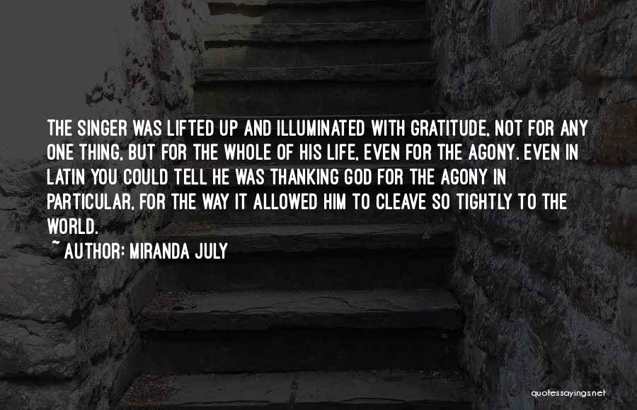 Life Gratitude Quotes By Miranda July