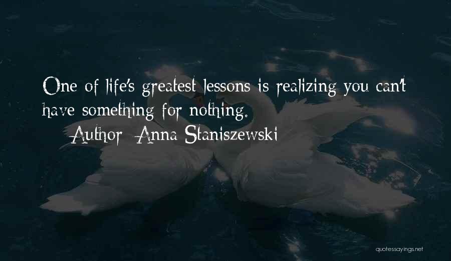 Life Greatest Lessons Quotes By Anna Staniszewski