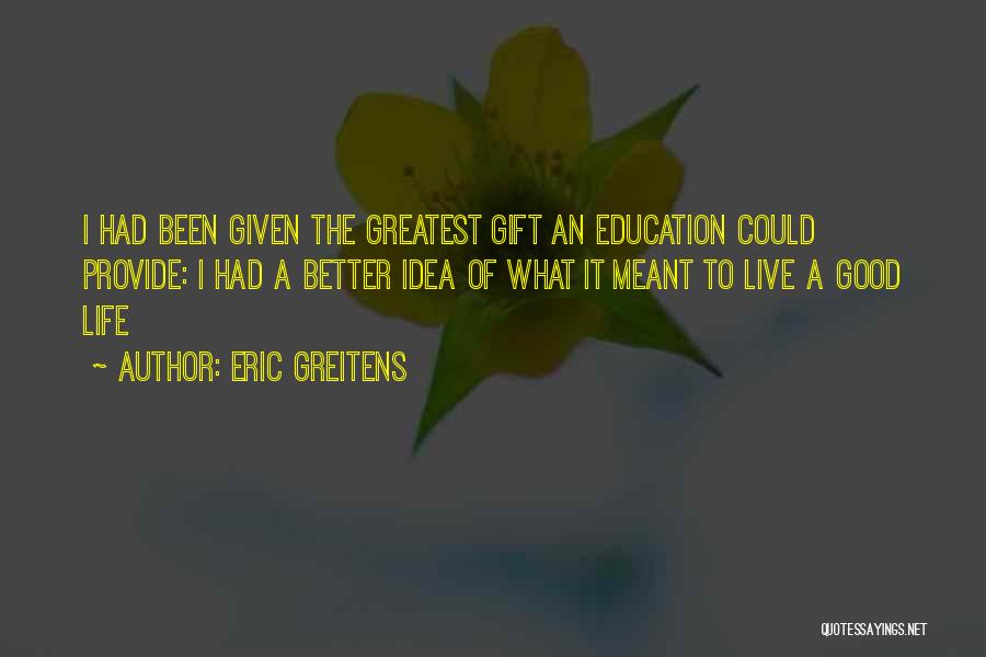 Life Greatest Lessons Quotes By Eric Greitens