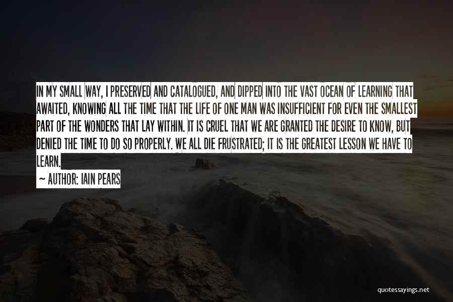Life Greatest Lessons Quotes By Iain Pears