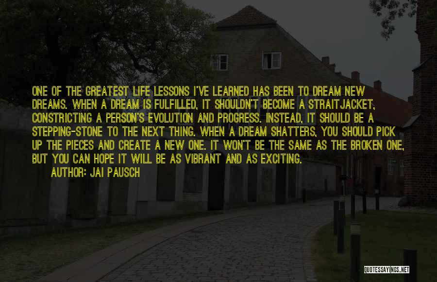 Life Greatest Lessons Quotes By Jai Pausch