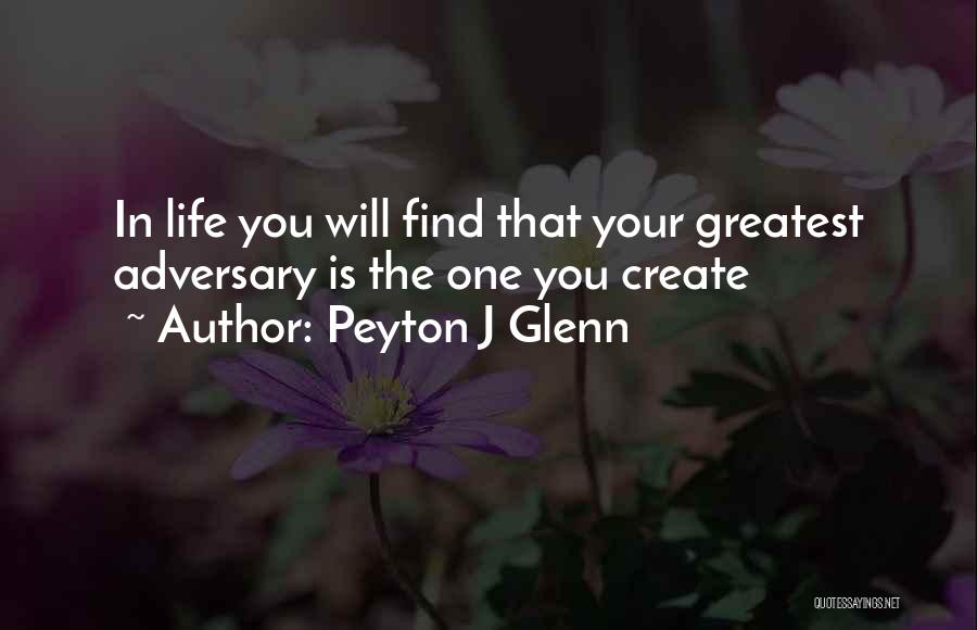 Life Greatest Lessons Quotes By Peyton J Glenn