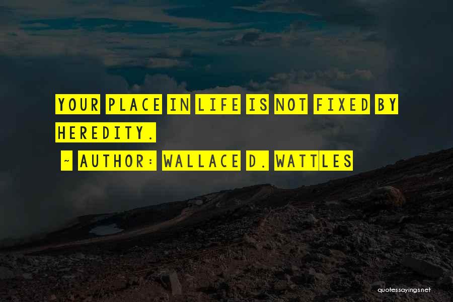 Life Greatness Quotes By Wallace D. Wattles