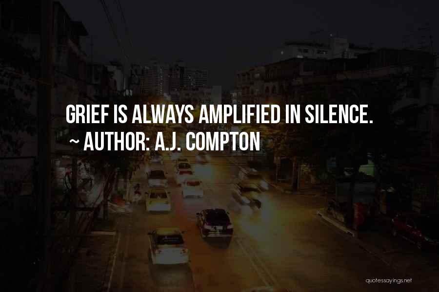 Life Grief Quotes By A.J. Compton