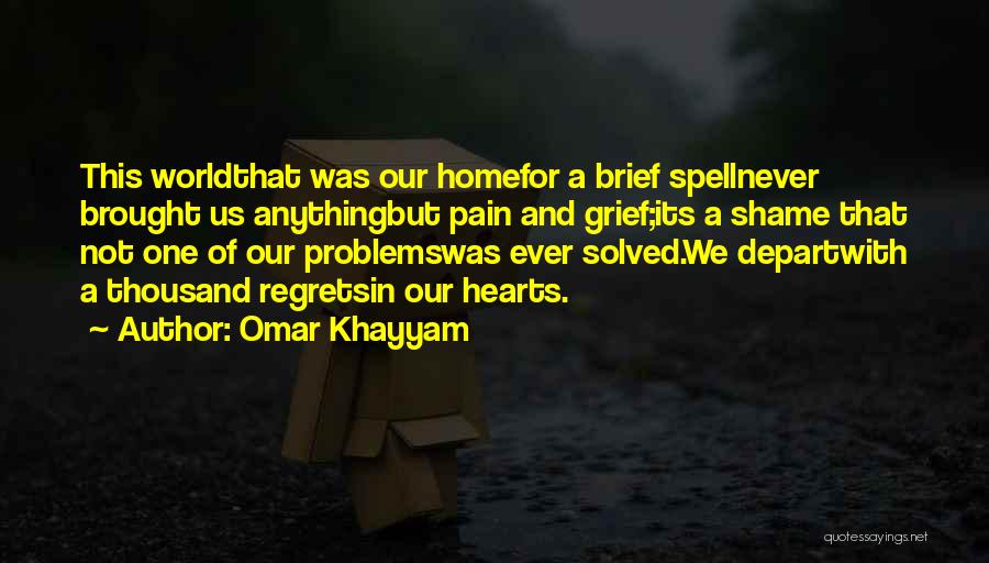 Life Grief Quotes By Omar Khayyam