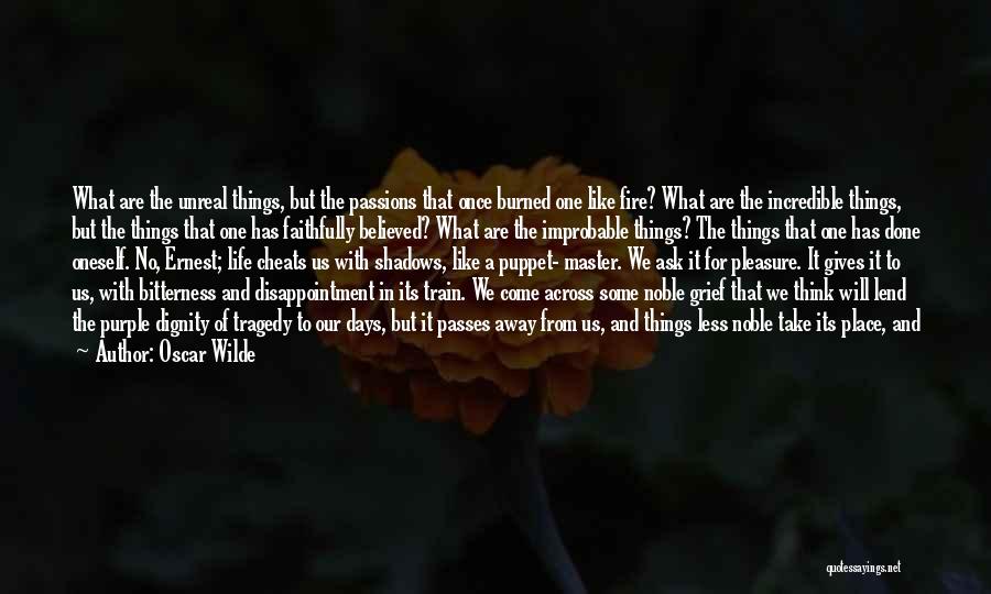 Life Grief Quotes By Oscar Wilde