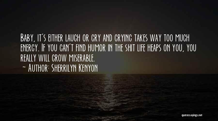 Life Grow Quotes By Sherrilyn Kenyon